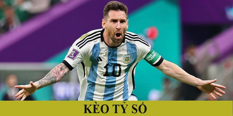 Kèo tỷ số có thể mang lại lợi nhuận khủng